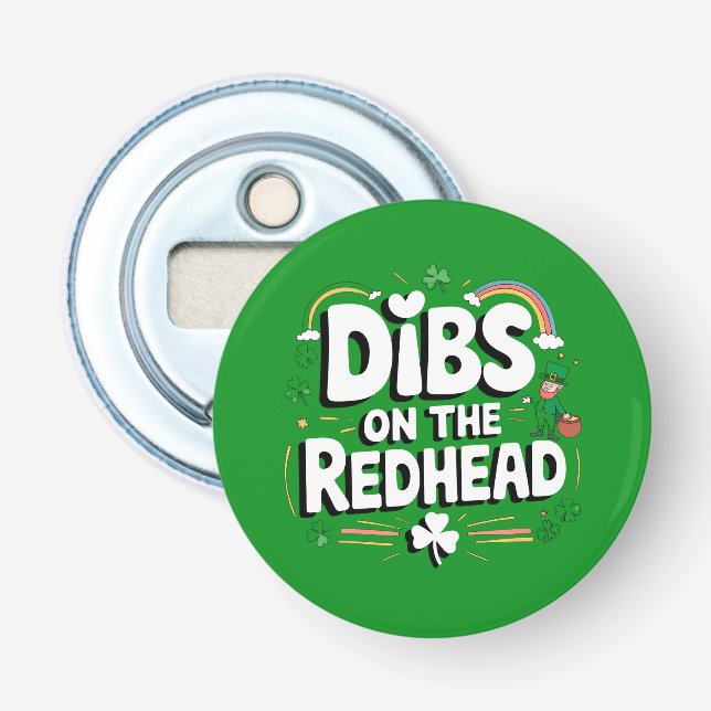 Dibs On The Redhead Funny St Patrick's Day Bottle Opener (Front)