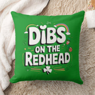 Dibs On The Redhead Funny St Patrick's Day Cushion