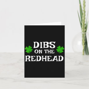 Dibs On The Redhead Funny St Patrick's Day Irish G Card