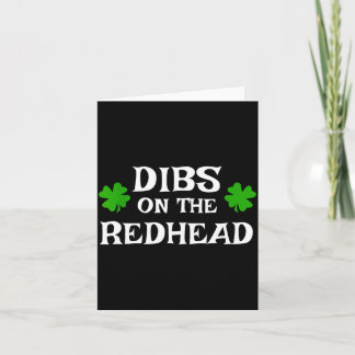 Dibs On The Redhead Funny St Patrick's Day Irish G Card
