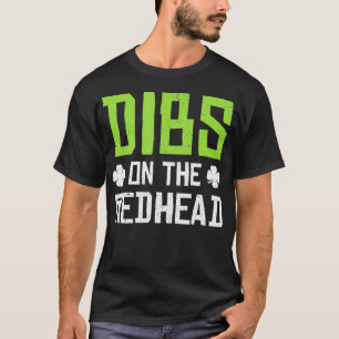 Dibs on the Redhead Funny St Patricks Day Irish Gi T-Shirt