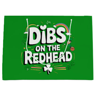 Dibs On The Redhead Funny St Patrick's Day Large Gift Bag