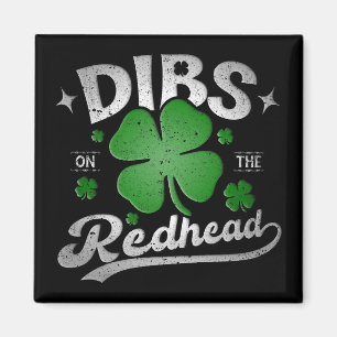Dibs On The Redhead Funny St Patrick's Day Magnet