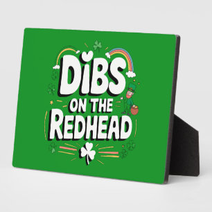 Dibs On The Redhead Funny St Patrick's Day Plaque
