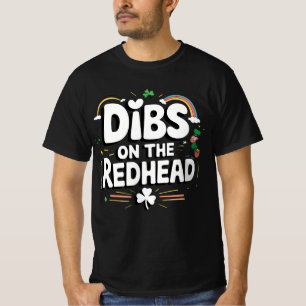 Dibs On The Redhead Funny St Patrick's Day T-Shirt