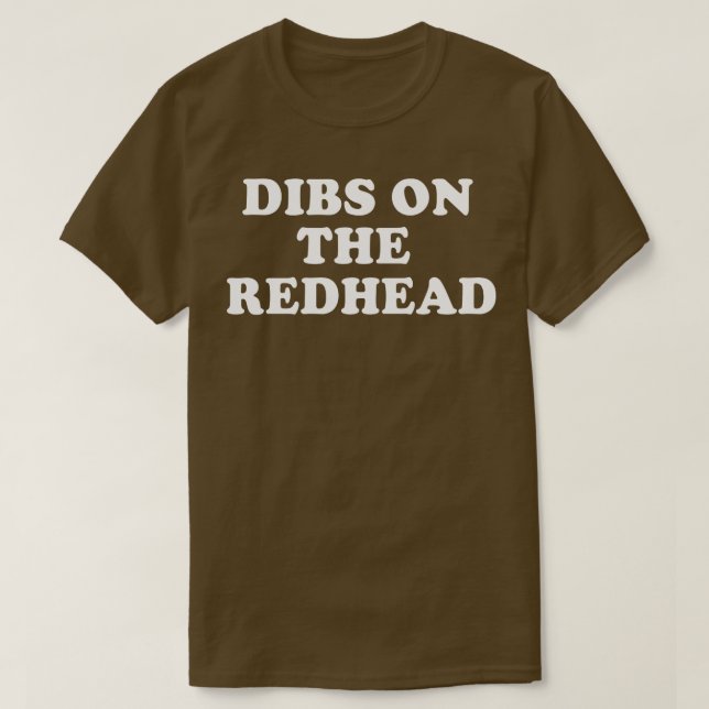 Dibs On The Redhead Irish Ginger St Patricks Day T-Shirt (Design Front)