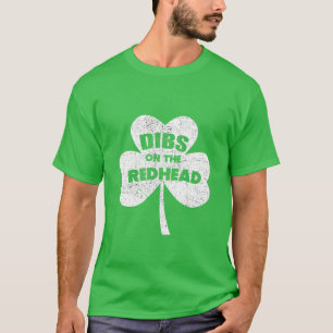 Dibs On The Redhead Irish Shamrock - St Patrik's T-Shirt
