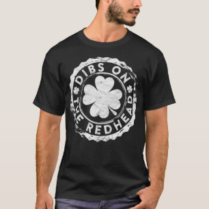 Dibs On The Redhead Retro Clovers St Patricks Day T-Shirt