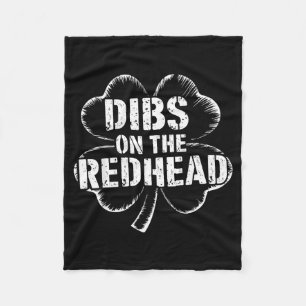 Dibs on the redhead shamrock for funny st patricks fleece blanket
