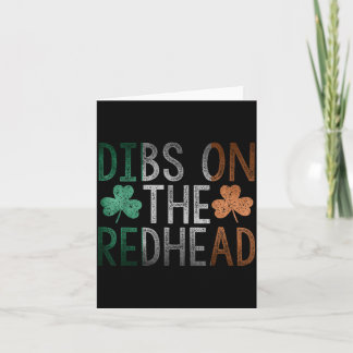 Dibs On The Redhead Shirt Funny St Patrick Day Dri Card