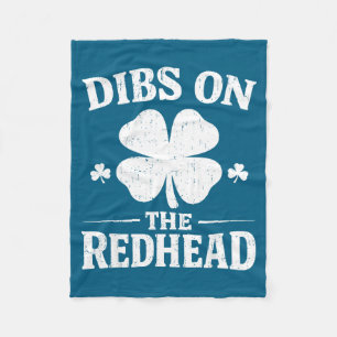 Dibs on the redhead shirt funny st patrick's day fleece blanket
