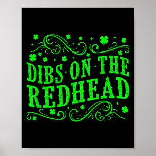 Dibs on the redhead shirt lucky shamrock st poster