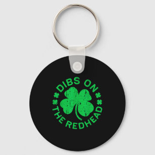 Dibs On The Redhead Shirt Men Women Funny St Patri Key Ring