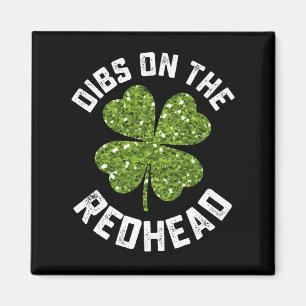 Dibs On The Redhead St Patrick's Day Shamrock Magnet