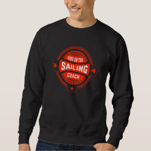 Dibs on the Sailing Coach Sayings Sailor Quotes Sa Sweatshirt