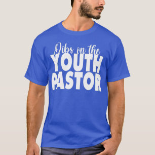 Dibs On The Youth Pastor Wife Gift For Christian T-Shirt