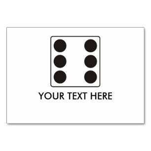DICE numbers of pips 6 + your text Table Number