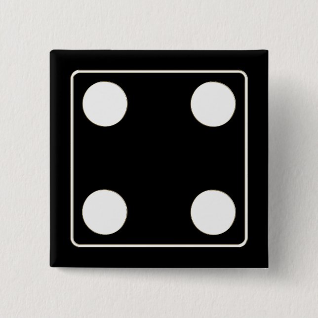 DICE numbers of pips white 4 + your backgr. 15 Cm Square Badge (Front)
