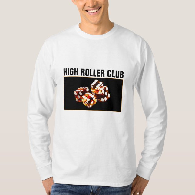 dice roll - high roller club t-shirt (Front)