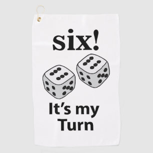 Dice Rolling Six It's My Turn Roll Dice Golf Towel