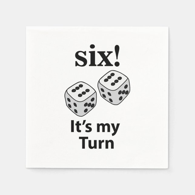 Dice Rolling Six It's My Turn Roll Dice Party Napkin (Front)