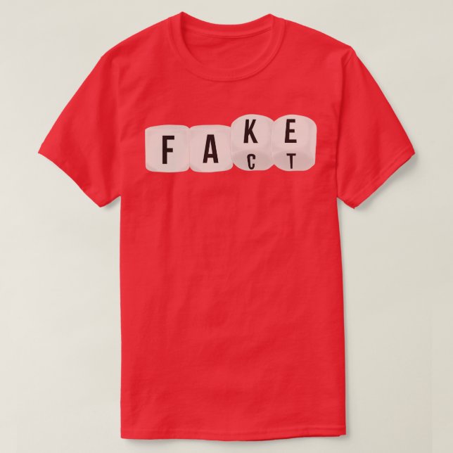 Dice Thrown Fact and Fake T-Shirt (Design Front)