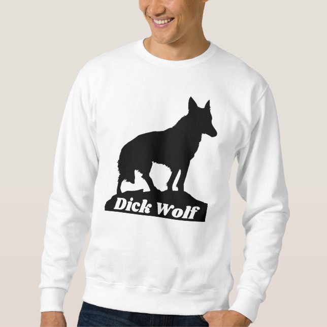Dick Wolf  Sweatshirt (Front)