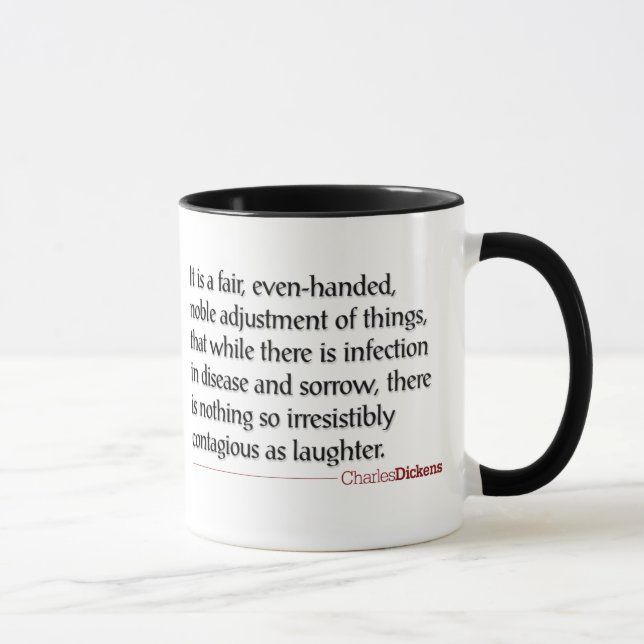 Dickens Quotes - Laughter Mug (Right)