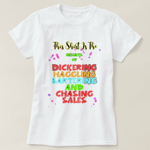 Dickering Haggling Bartering Funny T-Shirt