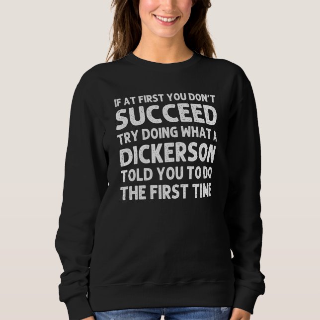 Dickerson  Surname Family Tree Birthday Reunion Id Sweatshirt (Front)