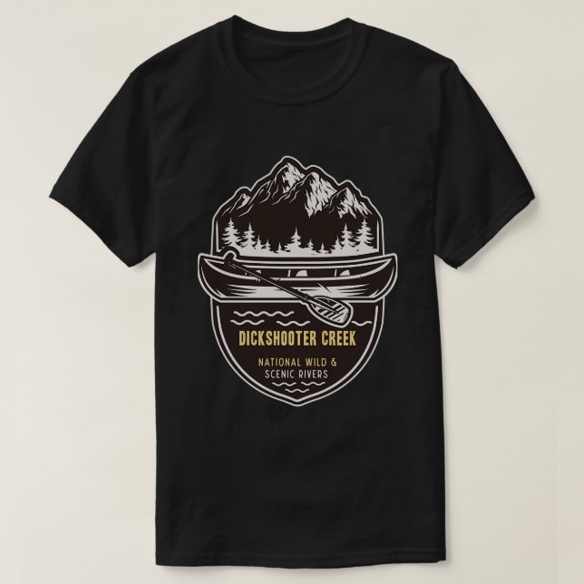 Dickshooter creek National Wild and Scenic River T-Shirt (Design Front)
