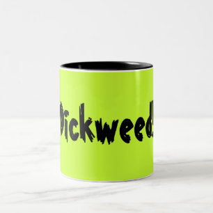 Dickweed! Two-Tone Coffee Mug