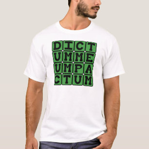Dictum Meum Pactum, My Word is Bond T-Shirt