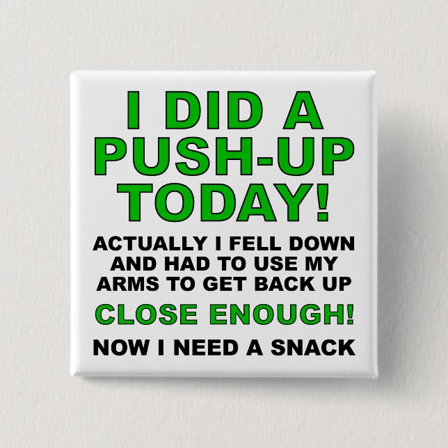 Did A Push-Up Funny Button Badge Pin (Front)