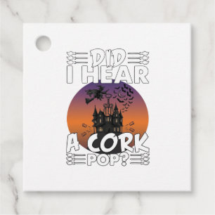 Did Hear Cork Pop Halloween Haunted House Corkscre Favour Tags