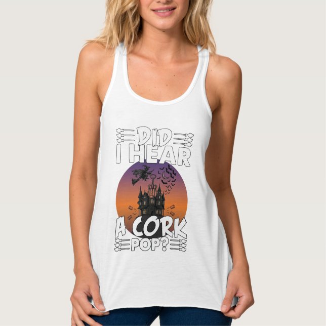 Did Hear Cork Pop Halloween Haunted House Corkscre Singlet (Front)