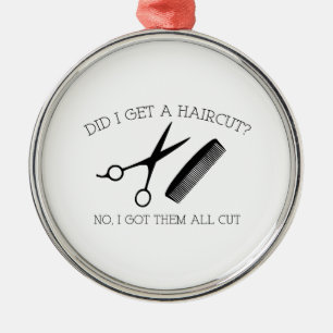 Did I Get A Haircut? No, I Got Them All Cut. Metal Tree Decoration
