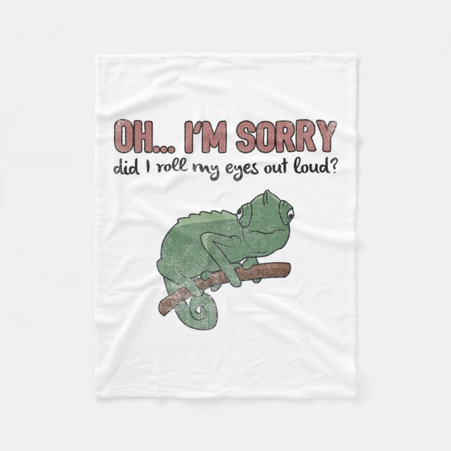 Did I Roll My Eyes Out Loud - Funny Chameleon Quot Fleece Blanket (Front)