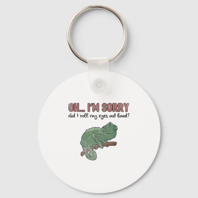 Did I Roll My Eyes Out Loud - Funny Chameleon Quot Key Ring (Front)