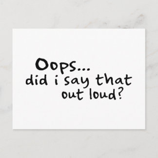 Did I Say That Out Loud? Postcard