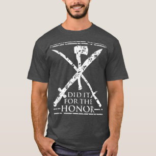 Did it for the honour graphic  Samurai Viking Knig T-Shirt