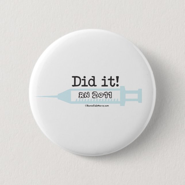 Did it! RN 2012 Nurse Graduate 6 Cm Round Badge (Front)