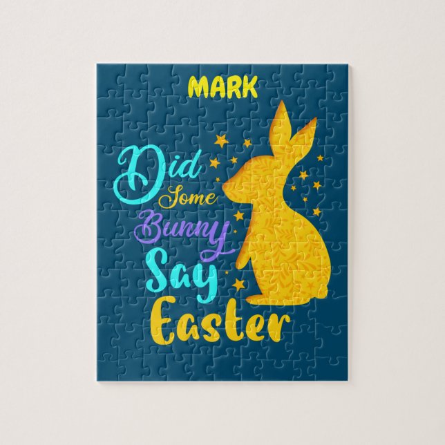 "DID SOME BUNNY SAY EASTER " PUZZLE PERSONALIZED. (Vertical)