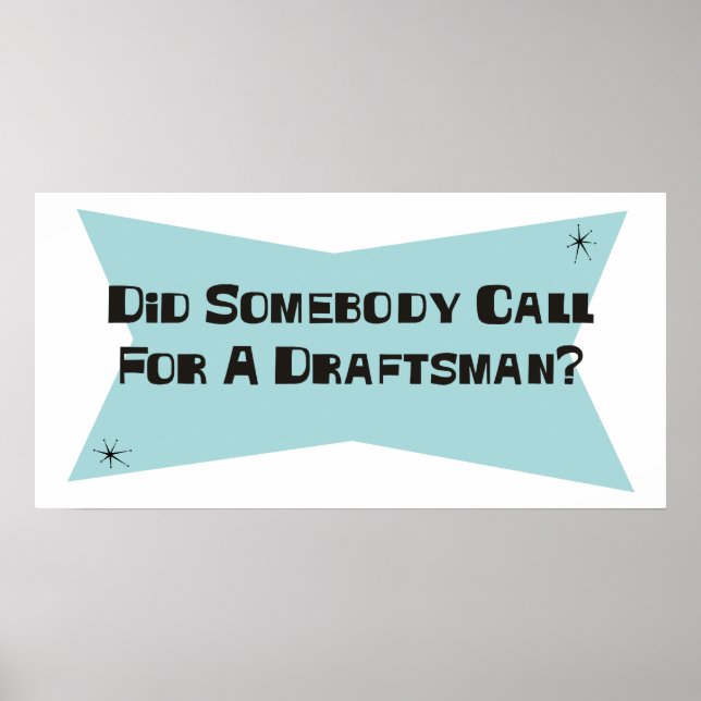 Did Somebody Call For A Draftsman Poster (Front)