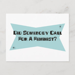 Did Somebody Call For A Feminist Postcard