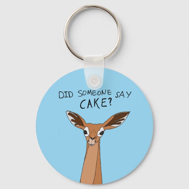 Did Someone Say Cake? Key Ring (Front)