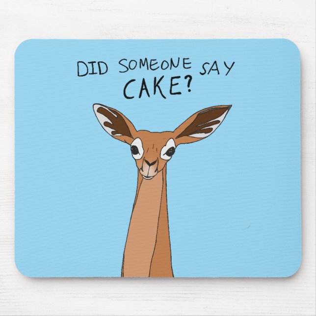 Did Someone Say Cake? Mouse Pad (Front)