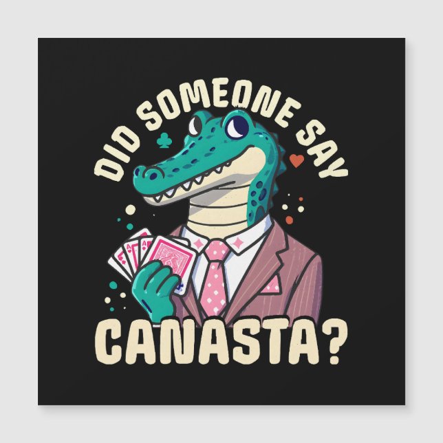 Did Someone Say Canasta (Front)