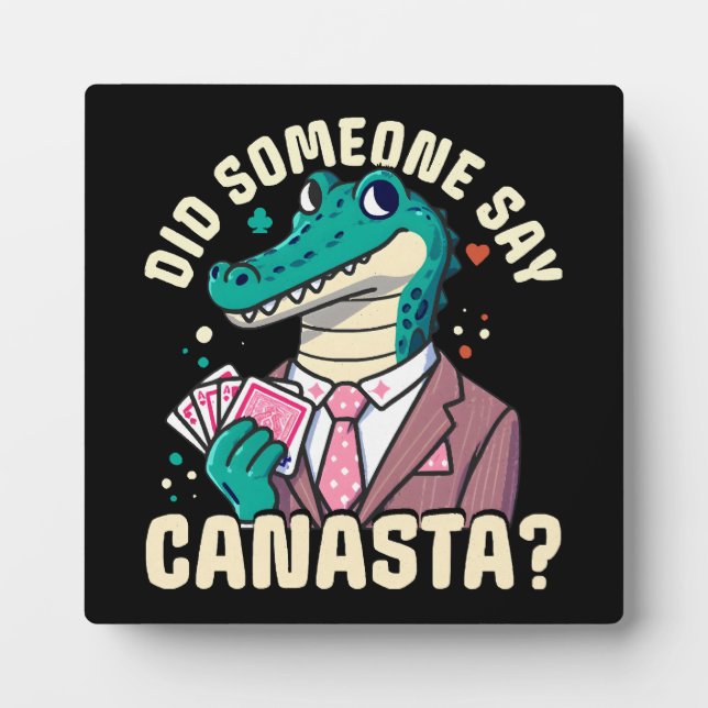 Did Someone Say Canasta Plaque (Front)
