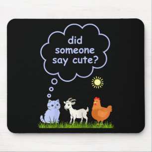 Did Someone Say Cute - Farm Cat, Goat And Chicken Mouse Pad